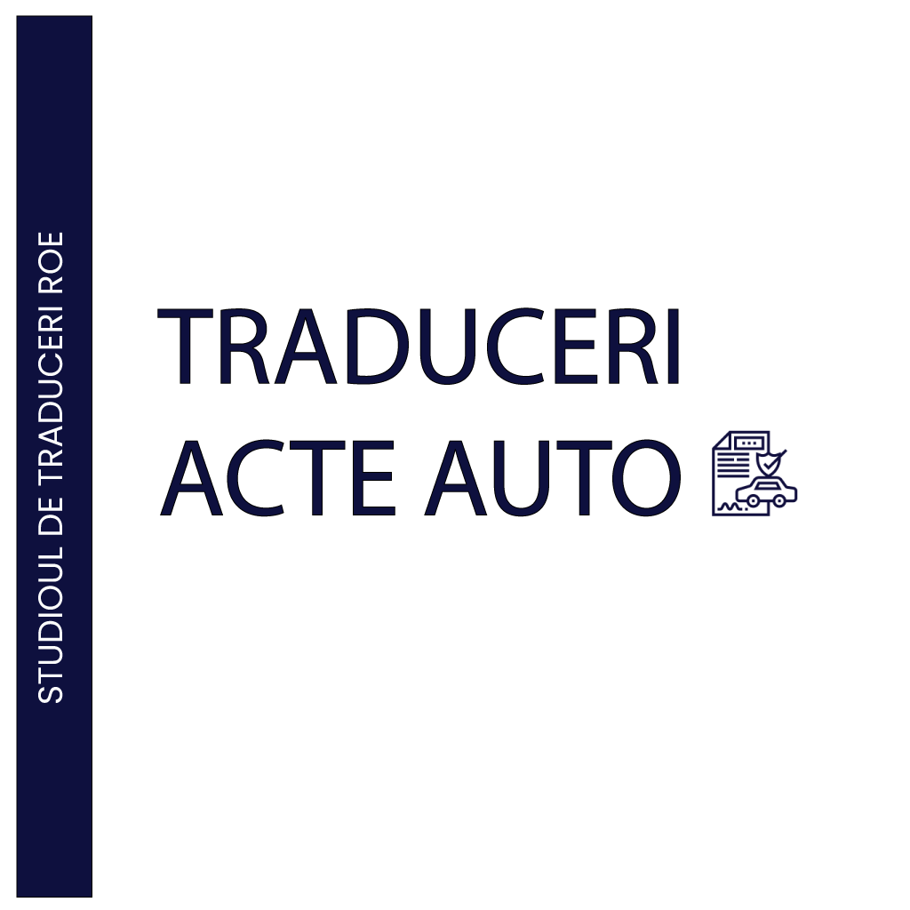 TRADUCERI ACTE AUTO